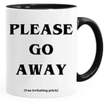 Acen Merchandise Please go Away You Irritating Prick – Mug fantaisie de qualité supérieure et coffret cadeau Coffret cadeau pour thé, café, bureau, maison