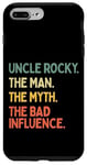 iPhone 7 Plus/8 Plus Uncle Rocky Quote The Man The Myth The Bad Influence Funny Case