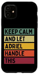 Coque pour iPhone 11 Keep Calm And Let Adriel Handle This Funny Retro Citation