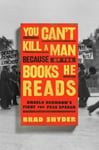 You Can&#039;t Kill a Man Because of the Books He Reads  Angelo Herndon&#039;s Fight for Free Speech