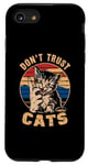 Coque pour iPhone SE (2020) / 7 / 8 Don't Trust Cats – Funny Saying Cat Chaton Lover