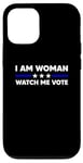 Coque pour iPhone 14 I'm Woman Watch Me Vote