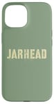 Coque pour iPhone 15 Sarcastic JARHEAD Proud Our Troop Grunt Veterans