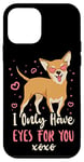 iPhone 12 mini Chihuahua Chihuahueño I Only Have Eyes For You Case