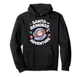 Funny Christmas Santa Reindeer Adventure in Space Astronaut Pullover Hoodie