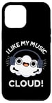 Coque pour iPhone 12 Pro Max I Like My Music Cloud Funny Weather Puns