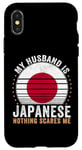 iPhone X/XS My Husband is Japanese Nothing Scares Me Japan Case