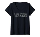 Womens I Am Your Mother T Shirt - Mother's Day Gift For Star Mom V-Neck T-Shirt