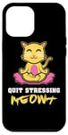 Coque pour iPhone 12 Pro Max Quit Stressing Meowt Siège de méditation en lotus pour chat