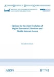 Options for the Joint Evolution of Digital Terrestrial Television and Mobile Internet Access