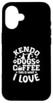 Coque pour iPhone 16 Kendo Dogs Coffee This Is What I Love Kendo japonais