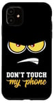 iPhone 11 Case Dont Touch My Phone Case Anime Lover Angry Face Gift Case