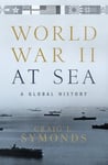 World War II at Sea - A Global History