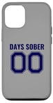 Coque pour iPhone 12/12 Pro 0 Days Sober- Sports Funny Drinking- 00 Days Sober - Drôle