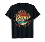 Roger The man the myth the legend T-Shirt