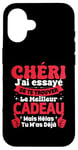 Coque pour iPhone 16 Chéri J'ai Essayé De Te Trouver Cadeau Saint Valentin Amour