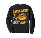 Pasta Night is the Best Night Pasta Party Sweatshirt