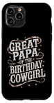 iPhone 11 Pro Great Papa Birthday Cowgirl Great Papa Western Birthday Case