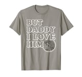 Disney Princess Ariel Tears But Daddy I Love Him T-Shirt