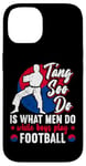 Coque pour iPhone 14 It Is What Men Do While Boys Play Football Funny Tang Soo Do