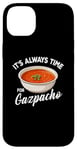 Coque pour iPhone 14 Plus Gazpacho Food Lover It's Always Time to Eat Kawaii Gazpacho