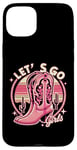 iPhone 15 Plus Let's Go Girls Western Cowgirl Tees, Cool Bachelorette Party Case