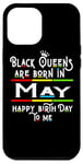 Coque pour iPhone 12 Pro Max Black Queens Are Born In May Funny Women Girl Birthday