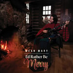 Mean Mary  I&#039;d Rather Be Merry  CD