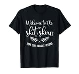 Coordinator Of The Entire Shit Show - Shit Show Supervisor T-Shirt