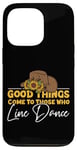 iPhone 13 Pro Line Dancing Dance Teacher Good Things Come To Those Who Case