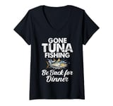 Womens Gone Tuna Fishing Be Back for Dinner Tuna Fishing V-Neck T-Shirt