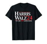 Harris Waltz We Are Not Going Back T-Shirt