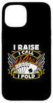 iPhone 15 I Raise I Call I Fold Loves Gambling Casino Luck Poker Dice Case