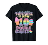 This girl Is Now 10 Double Digits 10th Birthday Pop It T-Shirt