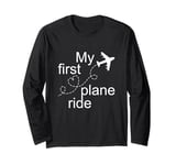 My First Plane Ride Vacation First Time Flying Journey Long Sleeve T-Shirt