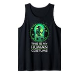 This is My Human Costume Alien Humor Design Tank Top