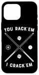 Coque pour iPhone 16 Pro Max Queue de billard humoristique avec citation You Rack 'Em I Crack 'Em