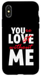 iPhone X/XS You're Lost Without Me Married Couple Life Case