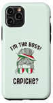 iPhone 11 Pro I'M THE BOSS! CAPICHE? Italian Woman Messy Bun Italy Meme Case