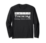 B.A.S.I.C. Training – Becoming A Soldier in Christ Christian Long Sleeve T-Shirt