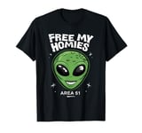 Alien Free My Homies Area 51 Funny UFO Boys Kids Men Women T-Shirt