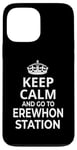 Coque pour iPhone 13 Pro Max Erewhon Station Souvenir / Keep Calm, Go To Erewhon Station