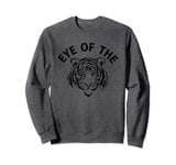 Eye of the Tiger Goal Oriented Survivor Sweatshirt