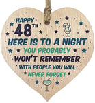 Funny 48th Birthday Gift For Women Men Wooden Heart Plaque - Won't Remember - Light Wood Sign Keepsake, Joke Humour Banter Happy Birthday Present for Mum Cousin Friend Girlfriend Wife Auntie