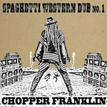 Chopper Franklin  Spaghetti Western Dub No. 1  CD