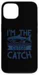 iPhone 13 Funny Fishing Adult Humor Fisherman I'm The Cutest Catch Case