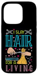 Coque pour iPhone 14 Pro I Slay Hair For A Living Barber Coiffeur Coiffeur