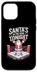 iPhone 12/12 Pro Christmas Boxing Santa's In The Ring Tonight Case