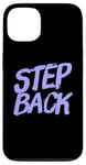 Coque pour iPhone 13 Pour les gens drôles, citation en deux mots de Step Back