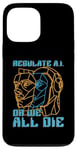 iPhone 13 Pro Max Regulate A.I Or We All Data Science Artificial Intelligence Case